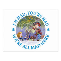 I'M MAD, YOU'RE MAD, WE'RE ALL MAD HERE! POSTCARDS
