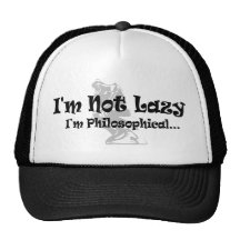 I'm Not Lazy - I'm Philosophical Mesh Hat