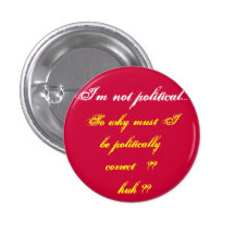 I'm not Political Button