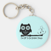 I'm off to do british things key chain