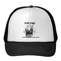 I'm on a boat hats