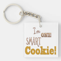 I'm One Smart Cookie Keychains