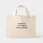 I'm pro-choice...and I chose not to have... Bags
