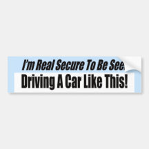 I'm Real Secure Bumper Sticker