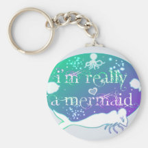"I'm really a mermaid" key chain