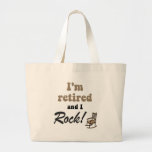 I'm retired and I rock! Canvas Bags