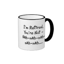 I'm Retired Coffee Mugs