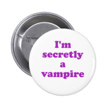 Im Secretly a Vampire Buttons