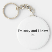 I'm sexy and I know it keychain