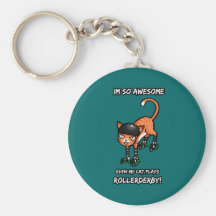 Im so awesome even my cat plays rollerderby keychain