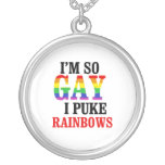 I'm so gay I puke rainbows Custom Jewelry