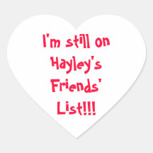 I'm still on Hayley's Friends' List!!! Heart Stickers