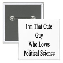 I'm That Cute Guy Who Loves Political Science Pin