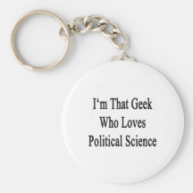 I'm That Geek Who Loves Political Science Key Chain