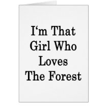 I'm That Girl Who Loves The Forest cards