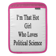 I'm That Hot Girl Who Loves Political Science iPad Sleeve
