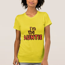 I'm The Auntie t-shirts
