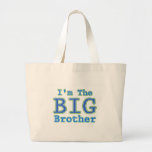 I'm the Big Brother Tote Bag