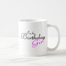 Im The Birthday Girl Mug