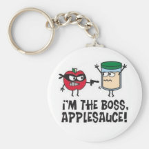 I'm The Boss Applesauce! Keychain