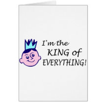 Im The King Of Everything Cards