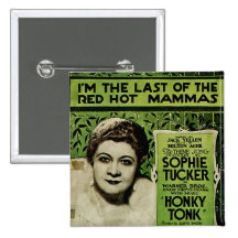 I'm The Last of the Red Hot Mammas Pinback Buttons