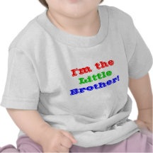 I'm the little brother t shirts