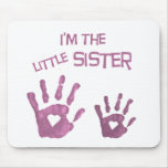 I'm the little sister mouse pads