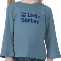 I'm the Little Sister Tee Shirt