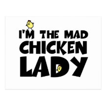 I'm the mad chicken lady post cards