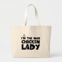 I'm the mad chicken lady tote bags