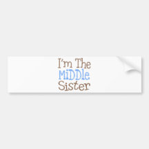 I'm The Middle Sister (Blue) Bumper Stickers