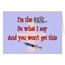 "I'm The Nurse" Funny T-shirts and Gifts Greeting Cards