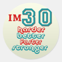 I'm Thirty . Harder Better Faster Stronger! Birthd Sticker