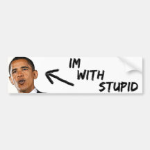 I'm With Stupid Bumper Stickers