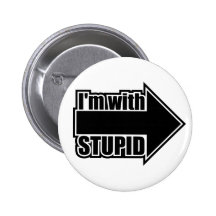 I'm With Stupid Pins