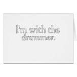 I'm with the drummer great for fans & friends! card