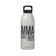 Imma Secret Agent Reusable Water Bottles
