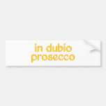 in dubio prosecco autosticker