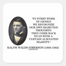 In Every Work Of Genius Our Own Rejected Thoughts Stickers