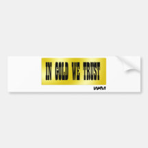IN GOLD WE TRUST BUMPER STICKER