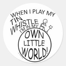 In My Own Little World Tin Whistle Round Sticker