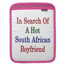 In Search Of A Hot South African Boyfriend Sleeve For iPads