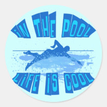 IN THE POOL, LIFE IS COOL STICKER