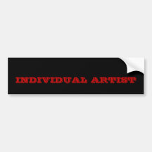 INDIVIDUAL ARTIST BUMPER STICKER