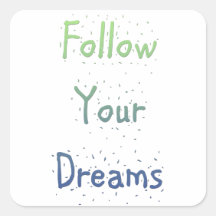 Inspirational Follow Your Dreams Square Stickers