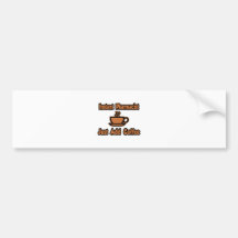 Instant Pharmacist...Just Add Coffee Bumper Sticker