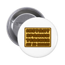 Instant Spanish Teacher ... Just Add Chocolate Pinback Button