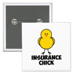 Insurance Chick Pin
