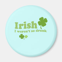 IRISH I WERENT DRUNK FRIDGE MAGNET